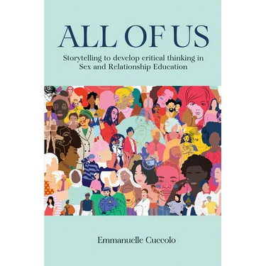 All of Us: Storytelling to Develop Critical Thinking in Sex and Relationship Education
