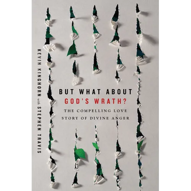 But What about God's Wrath?: The Compelling Love Story of Divine Anger