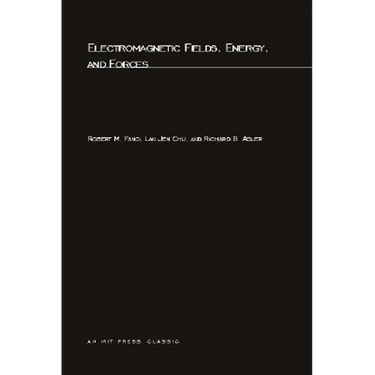 Electromagnetic Fields, Energy, and Forces