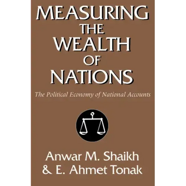 Measuring the Wealth of Nations: The Political Economy of National Accounts