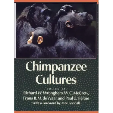 Chimpanzee Cultures: With a Foreword by Jane Goodall