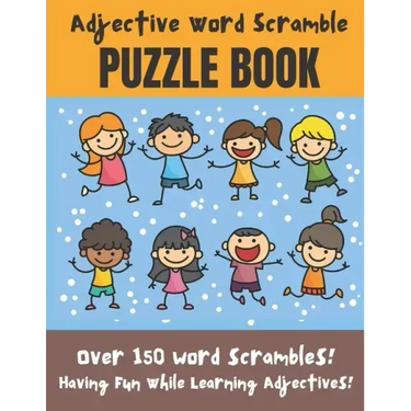 Adjective Word Scramble Puzzle Book: Over 150 word scrambles! Have fun while learning adjectives! - large print 8.5 x 11 format