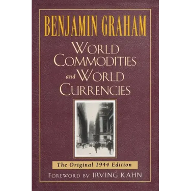 World Commodities and World Currencies: The Original 1937 Edition