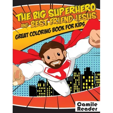 The Big Superhero and best friend Jesus: Great coloring book for kids