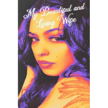 My Beautiful and Loving Wife