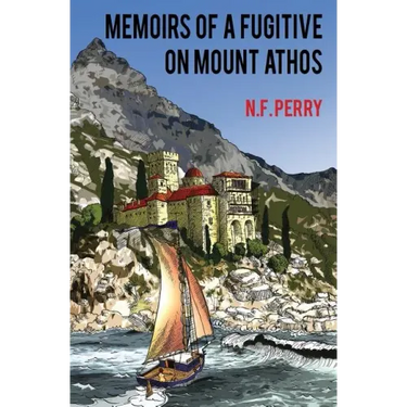 Memoirs of a fugitive on Mount Athos