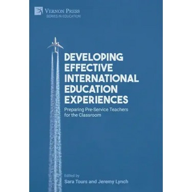 Developing Effective International Education Experiences: Preparing Pre-Service Teachers for the Classroom