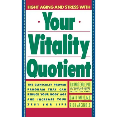 Your Vitality Quotient: The Clinically Program That Can Reduce Your Body Age - And Increase Your Zest for Life