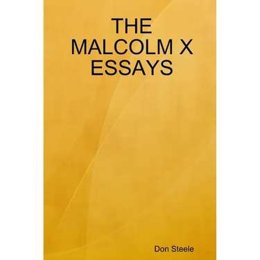 The Malcolm X Essays