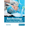 Anesthesiology: An Evidence-Based Approach