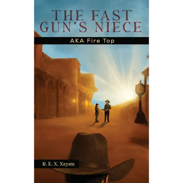 The Fast Gun's Niece: AKA Fire Top