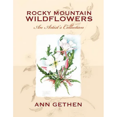Rocky Mountain Wildflowers An Artist's Collection