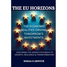 The EU Horizons The Economic Realities Driving Tomorrow's Investments: Exploring the Union's Pathways to Growth, Resilience, and Transformation