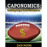 Caponomics: Building Super Bowl Champions