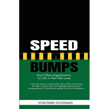 Speed Bumps: And Other Impediments to Life in the Fast Lane