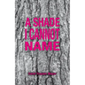 A Shade I Cannot Name