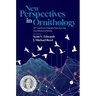 New Perspectives in Ornithology: 21st Century Dispatches Across the World of Birds