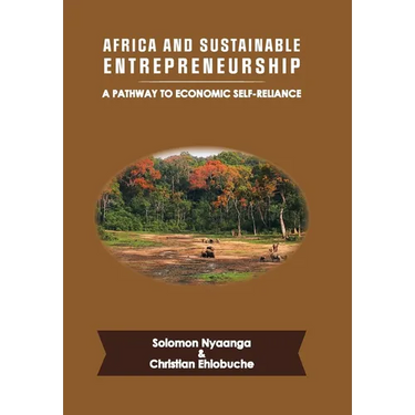 Africa and Sustainable Entrepreneurship: A Pathway to Economic Self-Reliance