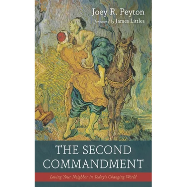 The Second Commandment: Loving Your Neighbor in Today's Changing World