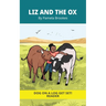 Liz And The Ox: Decodable Series for Learning to Read. For Early Readers and Students with Dyslexia. (Words with Three Letters)