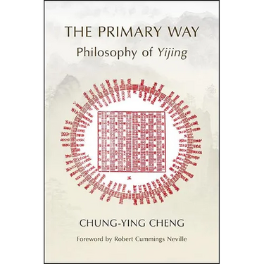 The Primary Way: Philosophy of Yijing