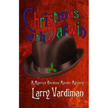 Christmas with Darwin: A Maurice Bordeau Murder Mystery