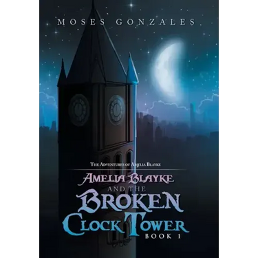 Amelia Blayke and the Broken Clock Tower