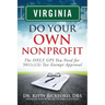 Virginia Do Your Own Nonprofit: The ONLY GPS You Need for 501c3 Tax Exempt Approval