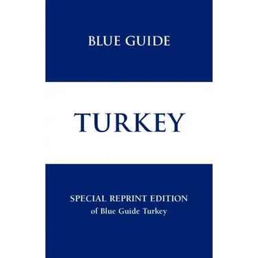 Blue Guide Turkey - Special Reprint Edition