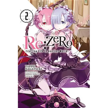 RE: Zero -Starting Life in Another World-, Vol. 2 (Light Novel): Volume 2