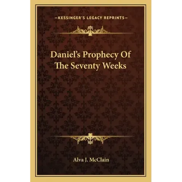 Daniel's Prophecy of the Seventy Weeks