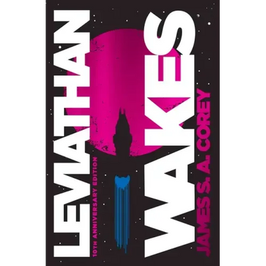 Leviathan Wakes (10th Anniversary Edition)