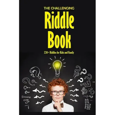 The Challenging Riddle Book: 230+ Riddles for Kids and Family: Riddles For Smart Kids