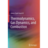 Thermodynamics, Gas Dynamics, and Combustion