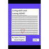 Living With and Loving ADHD and Neurodiversity
