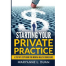Starting Your Private Practice: A step-by-step guide for mental health counselors