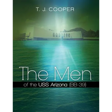 The Men of the USS Arizona (BB-39): Revised Edition
