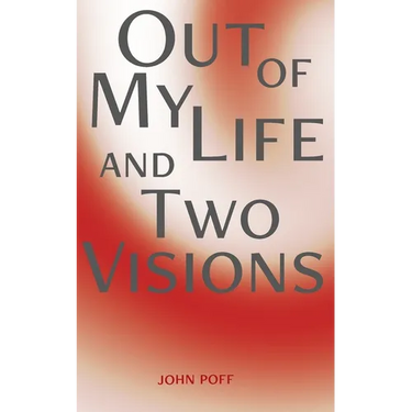 Out of My Life and Two Visions