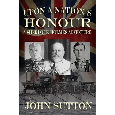Upon a Nation's Honour - A Sherlock Holmes Adventure