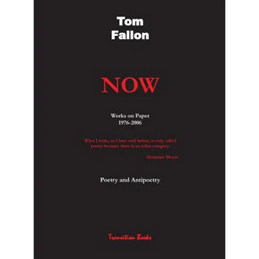 Now - Works on Paper 1976-2006 - Poetry and Antipoetry