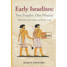 Early Israelites: Two Peoples, One History