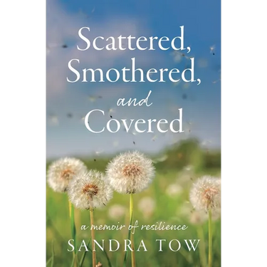Scattered, Smothered, and Covered: A Memoir of Resilience