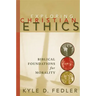 Exploring Christian Ethics: Biblical Foundations for Morality