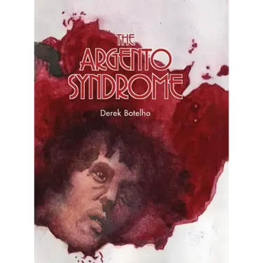 The Argento Syndrome (hardback)