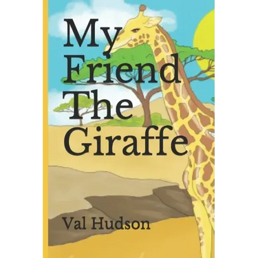 My Friend The Giraffe