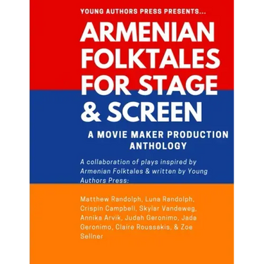 Armenian Folktales for Stage & Screen: A Movie Maker Play Anthology