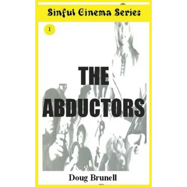 Sinful Cinema Series: The Abductors