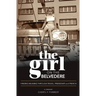 The Girl on the Belvedere: Finding Meaning Through Travel, Friendship, and French A Memoir: Finding Meaning Through Travel, Friendship, and French A M