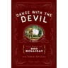 Dance with the Devil: The Saga of Doc Holliday