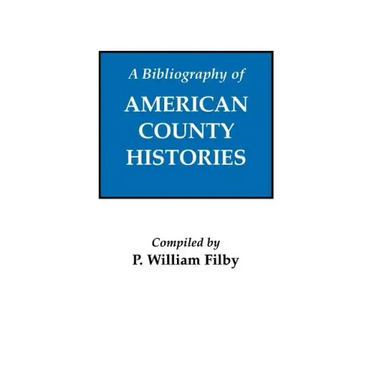 Bibliography of American County Histories
